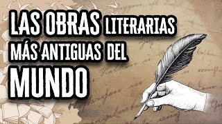 Las Obras Literarias más Antiguas de la Historia  Descubre el mundo de la Literatura [upl. by Bore]