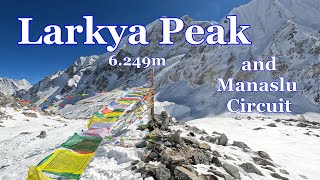 Manaslu Circuit amp Larkya Peak  Himalayan dream part44 [upl. by Ami590]