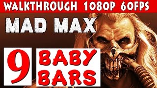 Mad Max PC Walkthrough Part 9  Mission Wasteland Classic Baby Bars 1080p 60fps PCPS4XBOX ONE [upl. by Larsen]