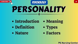 Personality In Hindi  Psychology  Definition  Types  Nature  Factors  PG Nursing Center [upl. by Pesek]