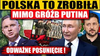 POLSKA TO ZROBIŁA MIMO GRÓŹB PUTINA  ODWAŻNE POSUNIĘCIE [upl. by Noired72]