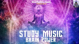 Study Music Brain PowerImprove Memory And ConcentrationRelaxing Study MusicBrain power music [upl. by Joappa]