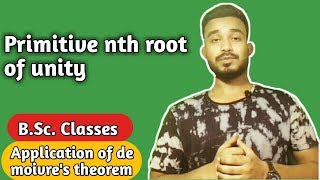 Primitive nth root of unity definition  Primitive nth root of unity example  Part7 [upl. by Xuerd753]