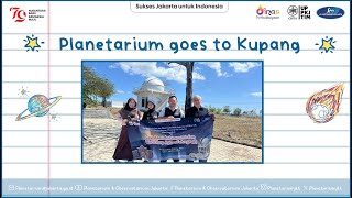 Planetarium Goes to Kupang  Agustus 2024 [upl. by Reyotal202]