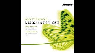 Das Schmetterlingstal Hörbuch von Inger Christensen [upl. by Cannon]