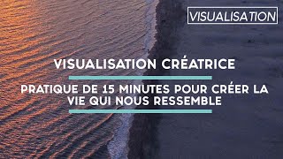 Visualisation créatrice  pratique de 15 minutes pour créer la vie qui nous ressemble ✨ [upl. by Stevena]