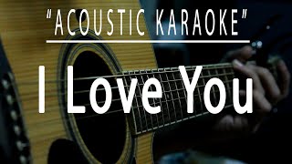 I love you  Celine Dion Acoustic karaoke [upl. by Yelsel830]