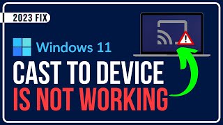 Solved Cast To Device Not Working In Windows 11  4 Easy Fixes [upl. by Ikiv]