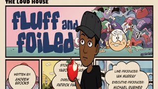 The Loud House Critic Review Fluff and Foiled273 [upl. by Sucramej]