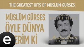 Öyle Dünya İsterim Ki Müslüm Gürses Official Audio öyledünyaisterimki müslümgürses  Esen Müzik [upl. by Gaston987]