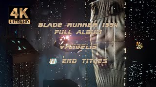 11 Blade Runner End Titles  Vangelis Blade Runner 1994  Full Album 4KUHD AI Visualization [upl. by Neo]