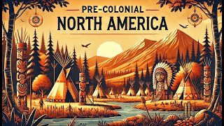 Unknown Things About PreColonial North America  Native American Heritage [upl. by Silevi73]