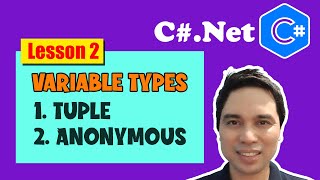 CNet Tutorial For Beginners Lesson 2 Variable Types Tuple and Anonymous [upl. by Anawt]