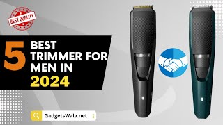 5 Best Trimmer For Men in 2024  Top 5 Best Trimmers in India  Best Affordable Trimmers in 2024 [upl. by Artaed]