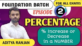 DAY 2 PERCENTAGE प्रतिशतता Basic Concepts ❤️ All Govt Exams BY ADITYA RANJAN SIR maths percentage [upl. by Naegem]