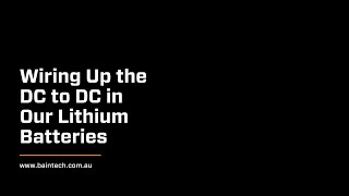 Wiring Up the DC to DC in Our Lithium Batteries [upl. by Eetsim90]