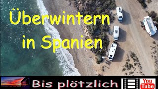 Überwintern in Spanien mit dem Wohnmobil  Freistehen  Stellplatz an der Küste von Mazarron 2024 [upl. by Aneladdam]