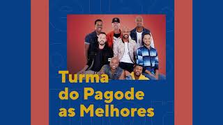 As Melhores da Turma do Pagode  O Melhor do Pagode [upl. by Htabmas112]