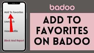 How to Add to Favorites on Badoo 2024  Include to Favorites on Badoo [upl. by Aerdnwahs]