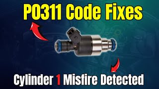 P0311 Code Fixes Cylinder 1 Misfire Detected [upl. by Ignacia]