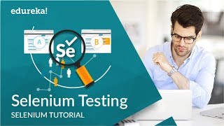 Selenium Testing Tutorial  Selenium Tutorial For Beginners  Selenium Training  Edureka [upl. by Corvese920]