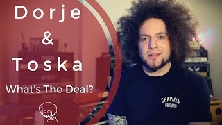 Dorje amp Toska  Whats The Deal [upl. by Enahc]