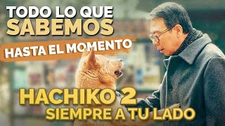 Todo lo que DEBES de SABER antes de ver Hachiko 2 Siempre a tu lado  Todo lo que sabemos [upl. by Lepley390]