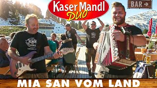 KASERMANDL DUO  Mia san vom Land [upl. by Schmitt]