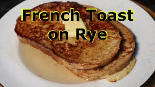 French Toast on Rye [upl. by Adon]