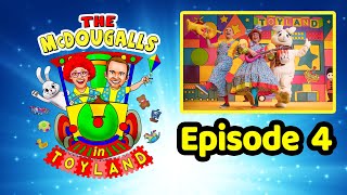 The McDougalls in Toyland  Episode 4 [upl. by Ruhtracm]