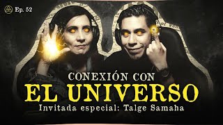 CONEXIÓN CON EL UNIVERSO  INVITADA ESPECIAL TALGE SAMAHA [upl. by Eciral202]