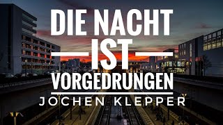 Die Nacht ist vorgedrungen  klassische Kirchenlieder   Jochen Klepper [upl. by Aitenev154]