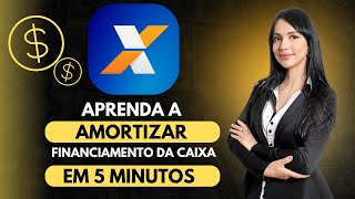 Amortizar Financiamento da Caixa em 5 Minutos ou Menos É Possível [upl. by Wilmott]