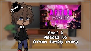 Fnaf 1 reacts to Afton Family Story  Gacha Club  FNaF [upl. by Arline]