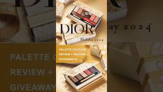 Dior Holiday 2024 Palette Couture review  giveaway 💄 dior diorholiday2024 diorbeauty unboxing [upl. by Field]