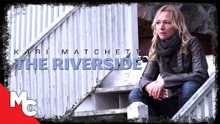 The Riverbank  Full Movie  Mystery Thriller  Kari Matchett [upl. by Lidstone]