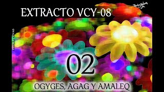 PV  EXTRACTOS VCY0802  Ogyges Agag Y Amaleq [upl. by Aikam624]