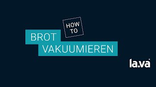 Brot vakuumieren amp länger aufbewahren  Lava das sanfte Vakuum [upl. by Seniag]