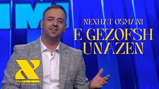 Nexhat Osmani  E gezofsh unazen [upl. by Ylek]