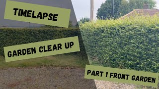 Time Lapse Garden clear up Part 1 Front Garden gardenmaintenance gardening yardcleanup [upl. by Faythe]