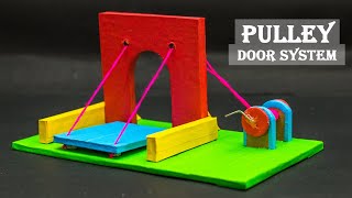 Science Fair Ideas Pulley Door System [upl. by Timmy]