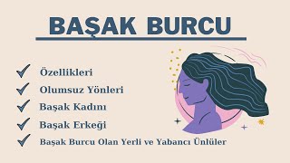 Başak Burcu Özellikleri Olumsuz Yanları Başak Kadını ve Başak Erkeğinin Tipik ÖzellikleriÜnlüleri [upl. by Whitelaw699]