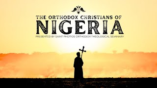 The Orthodox Christians of Nigeria  Full Documentary [upl. by Atikihs]