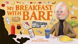 My Breakfast With Barf [upl. by Aihseym]