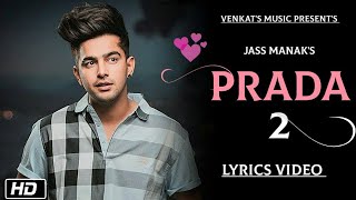 PRADA2 Jass Manak  Lyrics Video New Punjabi Songs 2019  VENKATS MUSIC 2019 [upl. by Nada]