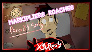 X3L Roo  Markipliers Roaches Parody song [upl. by Aicemaj976]