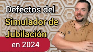 ¿Es fiable el SIMULADOR DE JUBILACIÓN de la Seguridad Social ⏩ Errores 2024 [upl. by Arykahs994]