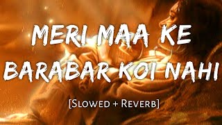 meri maa ke barabar koi nahi slowed and reverb  Jubin Nautiyal pleasesubscribe [upl. by Othella]