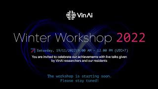 VinAI Winter Workshop 2022 [upl. by Bittencourt]