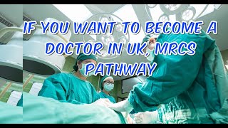 Medical Podcast  If you want to be a doctor in UK 2  MRCS  MRCP pathway [upl. by Warchaw]